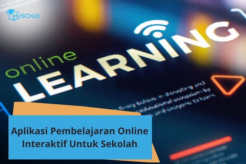 Aplikasi Pembelajaran Online Interaktif untuk Sekolah