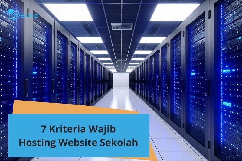 Hosting Website Sekolah: 7 Kriteria Wajib 2026