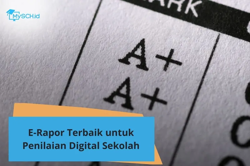 E-Raport Terbaik untuk Penilaian Digital Sekolah