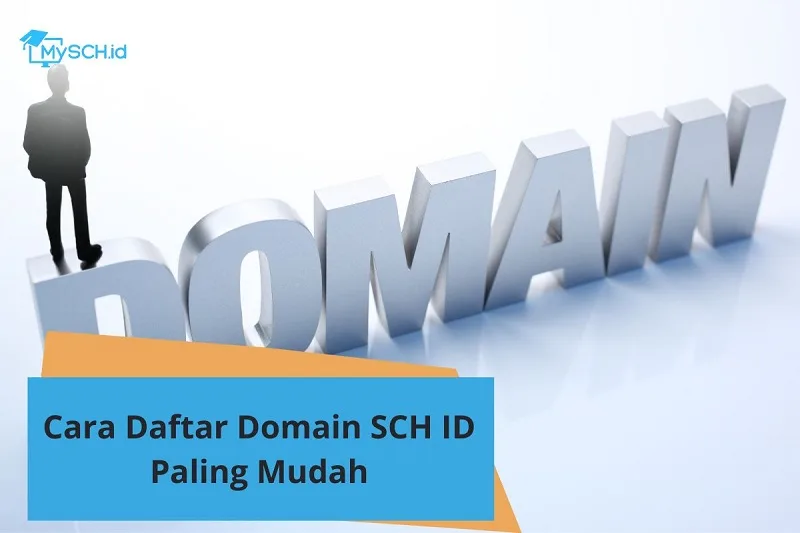 Cara Daftar Domain Sch.id Paling Mudah, Cukup 3 Langkah!