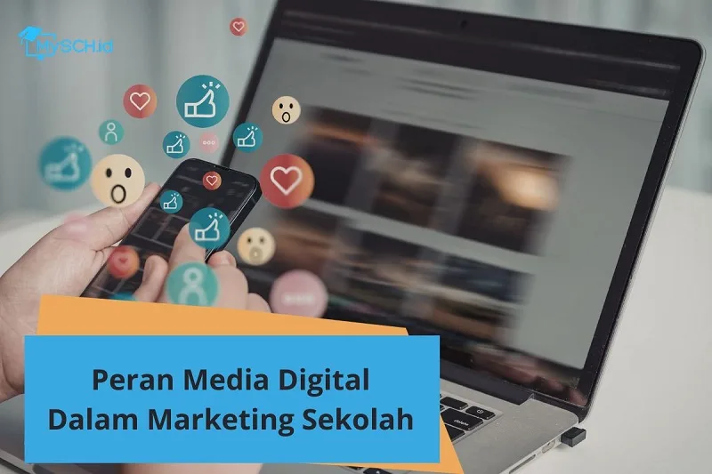 Peran Media Digital dalam Marketing Sekolah Swasta