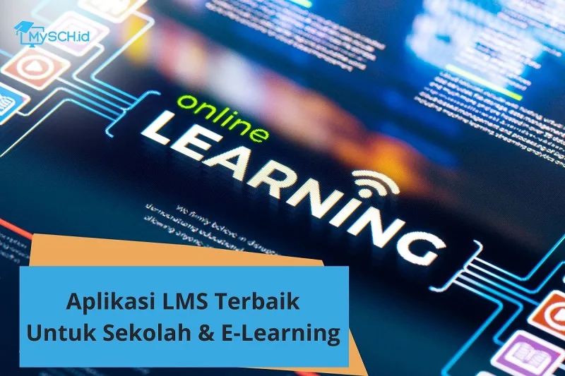 Aplikasi LMS Terbaik untuk Sekolah dan E-Learning