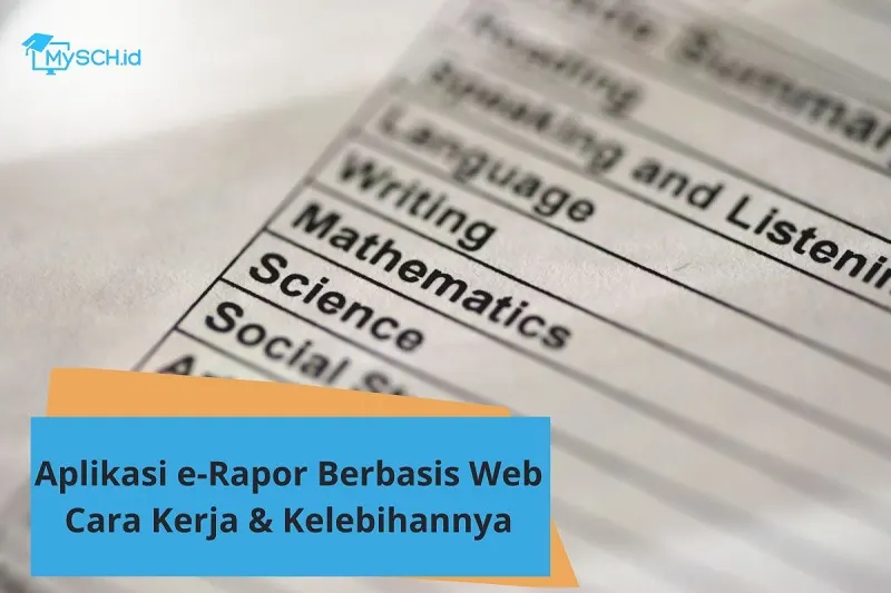 Aplikasi E-Rapor Berbasis Web: Cara Kerja dan Kelebihannya 
