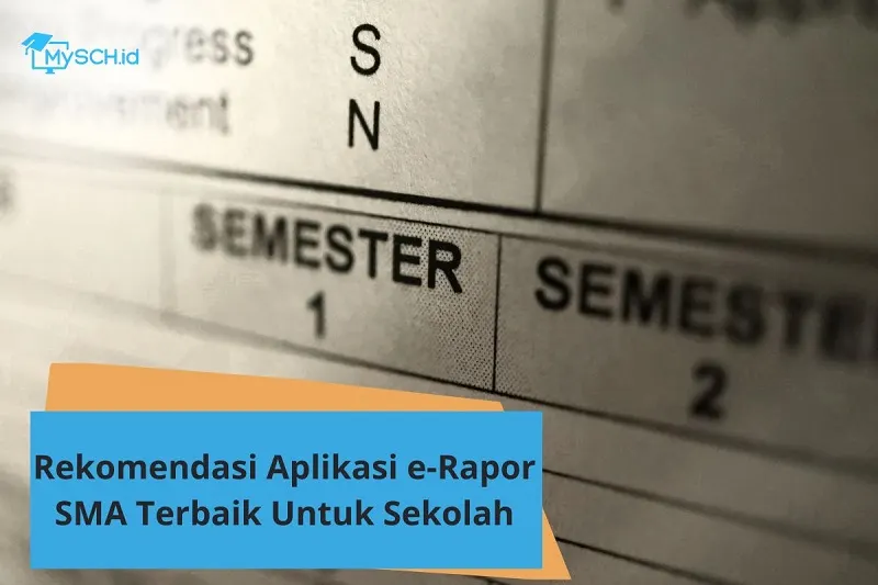 E-Rapor SMA: 7 Fitur yang Wajib Dimiliki Sekolah