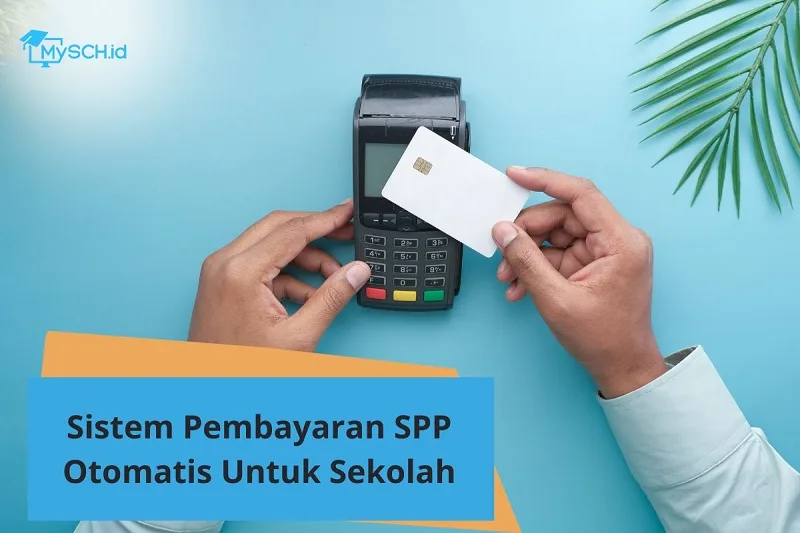 Sistem Pembayaran SPP Otomatis untuk Sekolah