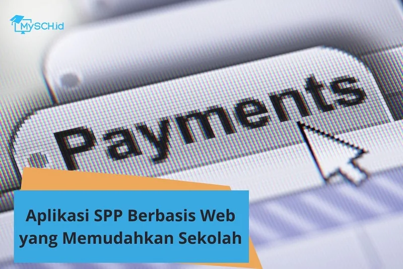 Aplikasi SPP Berbasis Web yang Memudahkan Sekolah
