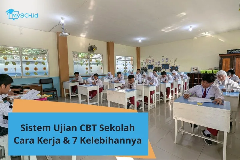 Sistem Ujian CBT Sekolah: Pengertian dan Cara Kerjanya