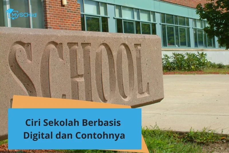 5 Ciri-Ciri Sekolah Berbasis Digital dan Contoh Nyatanya